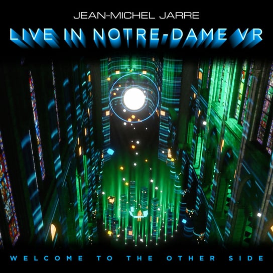 jean michel jarre – welcome to the other side live in notre dame vr lp Виниловая пластинка Jarre Jean-Michel - Welcome To The Other Side