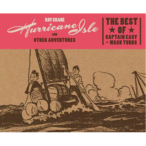 цена Книга Hurricane Isle And Other Adventures: The Best Of Captain Easy And Wash Tubbs (Hardback)