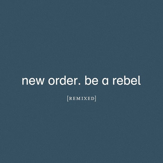 Виниловая пластинка New Order - Be A Rebel Remixed