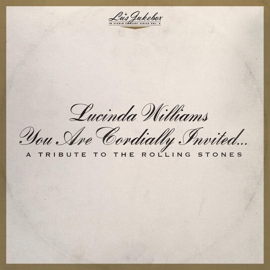 

Виниловая пластинка Williams Lucinda - Lu's Jukebox Vol 6 You Are Cordially Invited A Tribute To The Rolling Stones