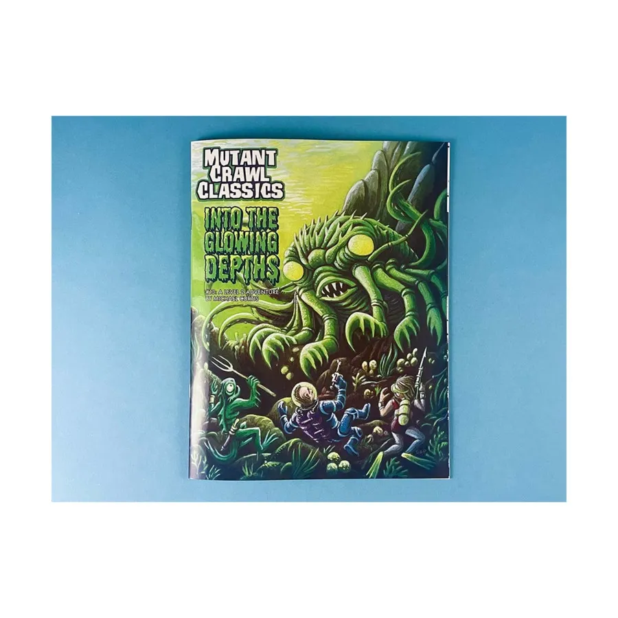 

Модуль Into the Glowing Depths, Mutant Crawl Classics RPG (Goodman Games)