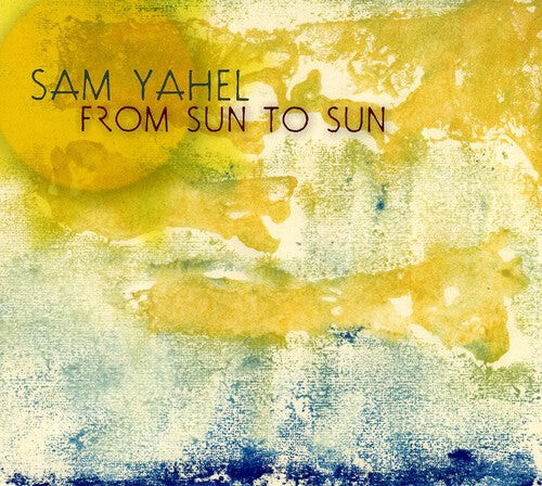 

CD диск Yahel, Sam: From Sun to Sun