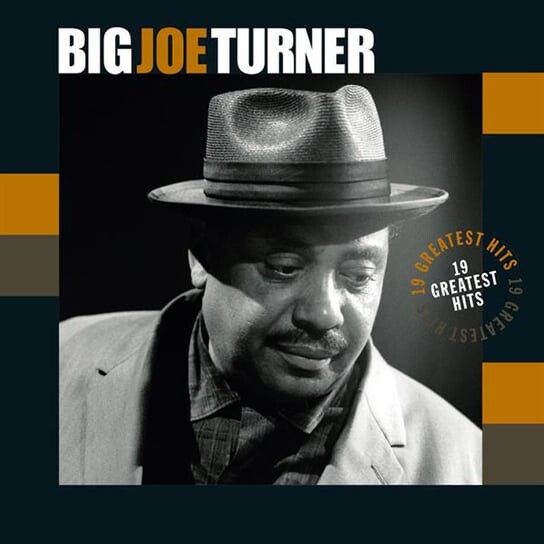 Виниловая пластинка Turner Big Joe - 19 Greatest Hits (Remastered) rhino whitesnake greatest hits revisited remixed remastered mmxxii coloured vinyl 2lp