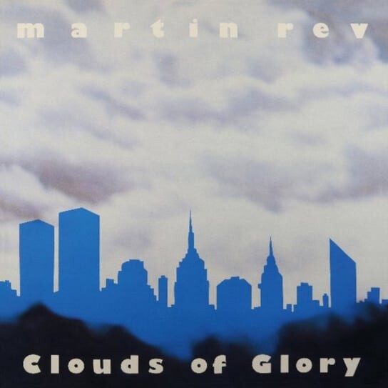 

Виниловая пластинка Martin Rev - Clouds of Glory