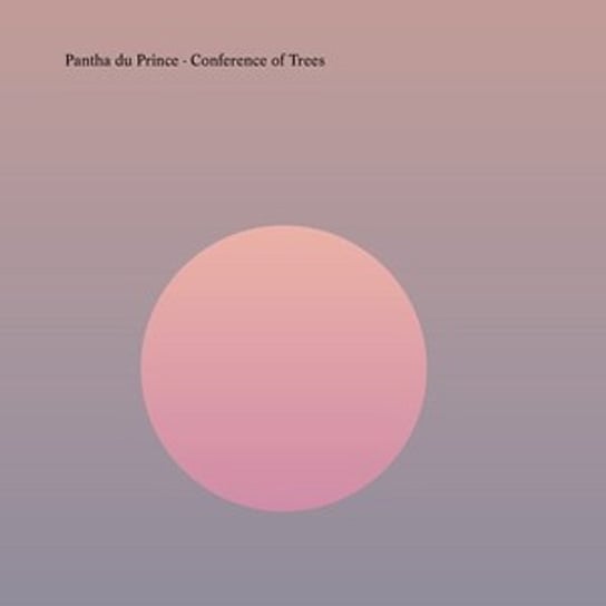 Виниловая пластинка Pantha Du Prince - Conference of Trees pantha du prince pantha du prince the triad ambient versions 2 lp
