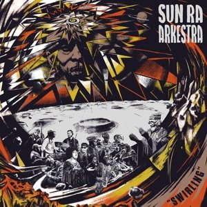 Виниловая пластинка The Sun Ra Arkestra - Swirling