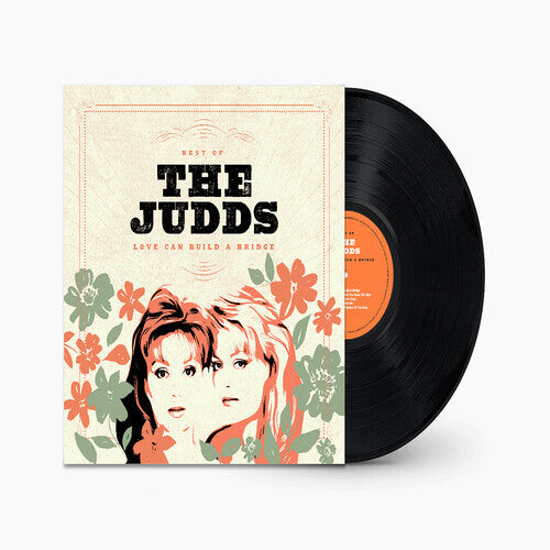 

Виниловая пластинка Judds: Love Can Build A Bridge: Best Of The Judds