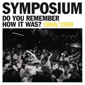 Виниловая пластинка Symposium - Do You Remember How It Was?