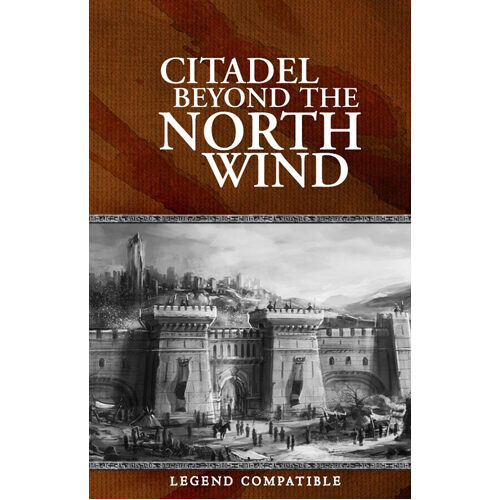 

Книга Legend Rpg: Citadel Beyond The North Wind Mongoose Publishing
