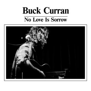 Виниловая пластинка Buck Curran - No Love Is Sorrow