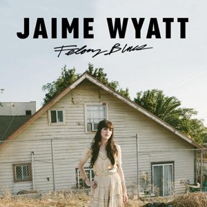 

Виниловая пластинка Wyatt Jaime - Felony Blues