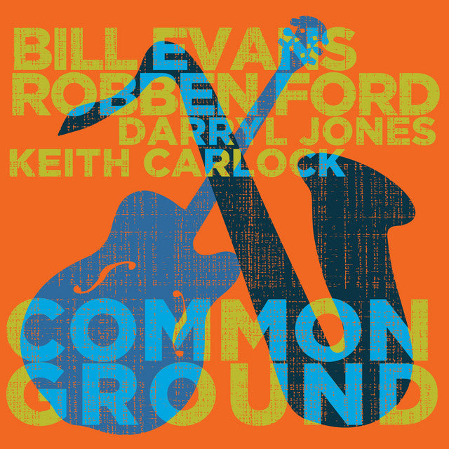 

Виниловая пластинка Bill Evans & Robben Ford - Common Ground