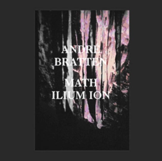 Виниловая пластинка Bratten Andre - Math Ilium Ion