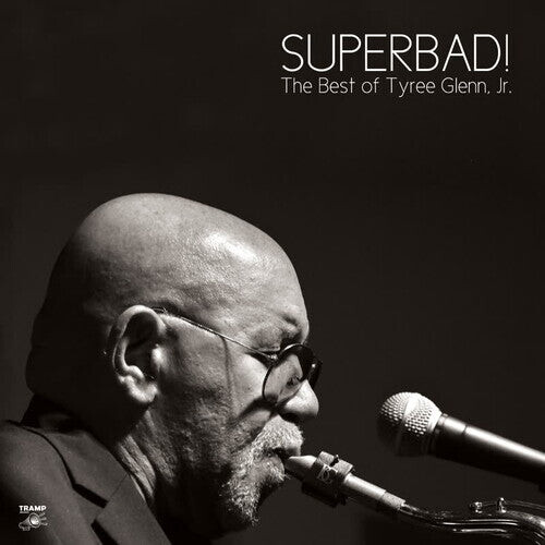 

Виниловая пластинка Glenn Jr., Tyree - Superbad: The Best Of Tyree Glenn Jr.
