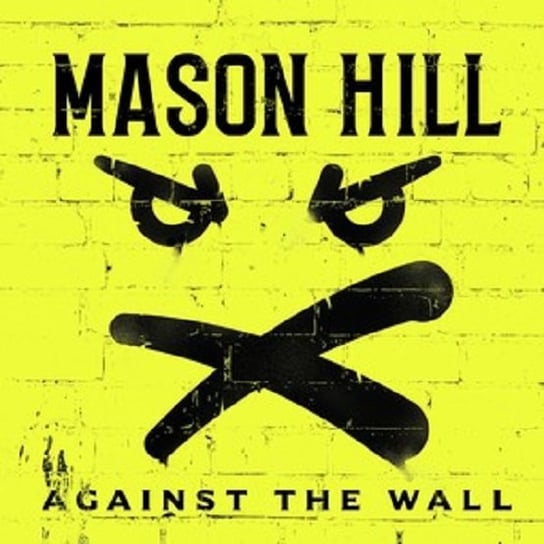 Виниловая пластинка Mason Hill - Against The Wall