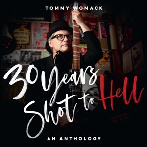 Виниловая пластинка Womack Tommy - 30 Years Shot To Hell: a Tommy Womack Anthology