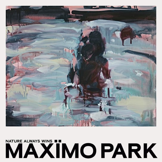 Виниловая пластинка Maximo Park - Nature Always Wins (Deluxe Edition)