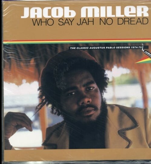 

Виниловая пластинка Miller Jacob - Who Say Jah No Dread