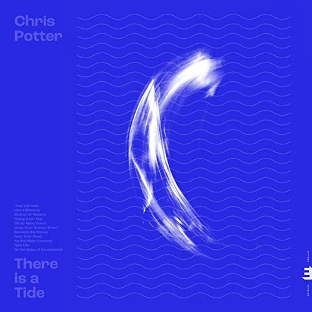 

Диск CD There Is A Tide - Chris Potter