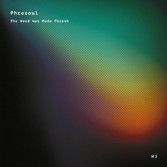 Виниловая пластинка Phresoul - The Word Was Made Fresh