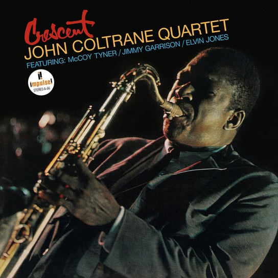 Виниловая пластинка The John Coltrane Quartet - Crescent компакт диски impulse john coltrane both directions at once the lost album cd