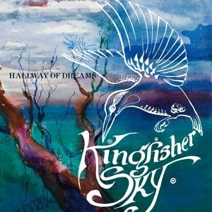 

Виниловая пластинка Kingfisher Sky - Hallway of Dreams -Ltd-