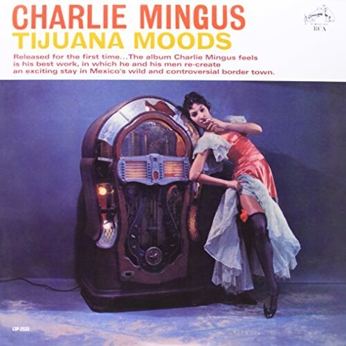 

Виниловая пластинка Mingus Charlie - Tijuana Moods