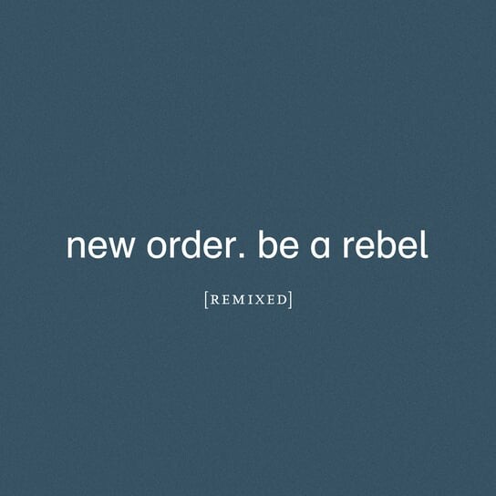 Виниловая пластинка New Order - Be A Rebel