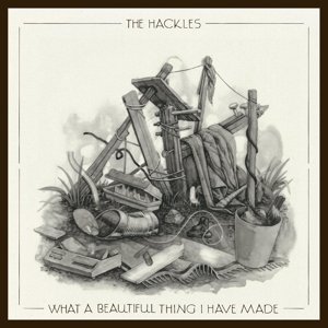 

Виниловая пластинка Hackles - What a Beautiful Thing I Have Made