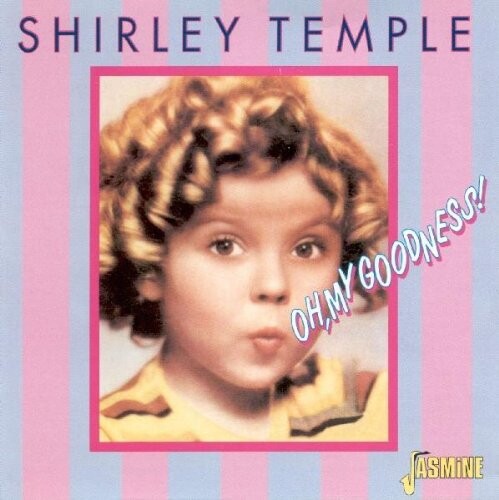 

CD диск Temple, Shirley: Oh My Goodness