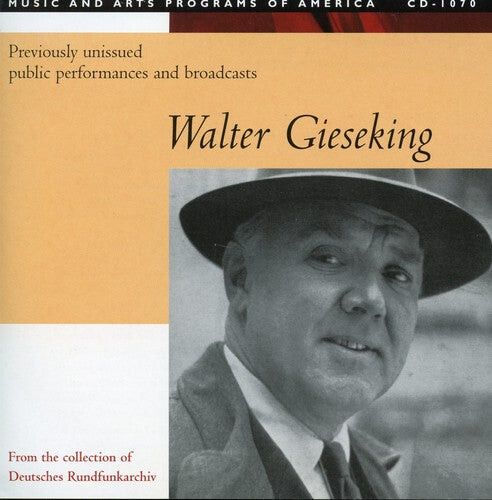 

CD диск Gieseking: Previously Unissued Public Per