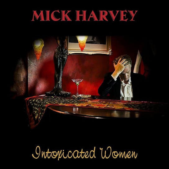 Виниловая пластинка Harvey Mick - Intoxicated Women harvey mick виниловая пластинка harvey mick four clear
