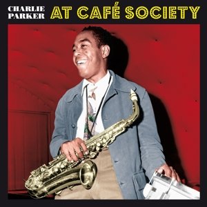 Виниловая пластинка Parker Charlie - At Cafe Society