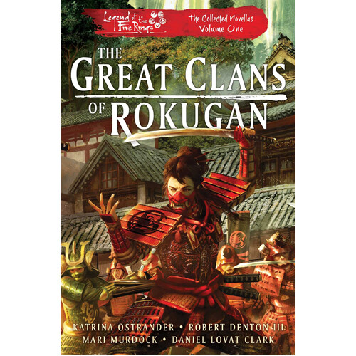 

Книга The Great Clans Of Rokugan -The Collected Novellas Vol 1