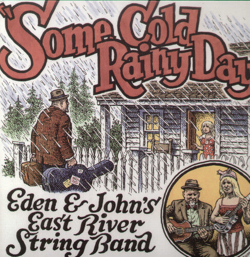 

Виниловая пластинка Eden & John's East River String Band: Some Cold Rainy Day