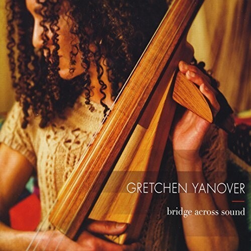 

CD диск Yanover, Gretchen: Bridge Across Sound