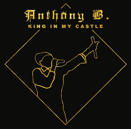 Виниловая пластинка Anthony B - King In My Castle
