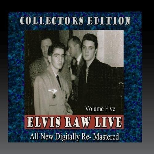 

CD диск Presley, Elvis: Elvis Raw Live - Volume 5