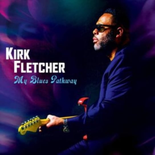 Виниловая пластинка Fletcher Kirk - My Blues Pathway