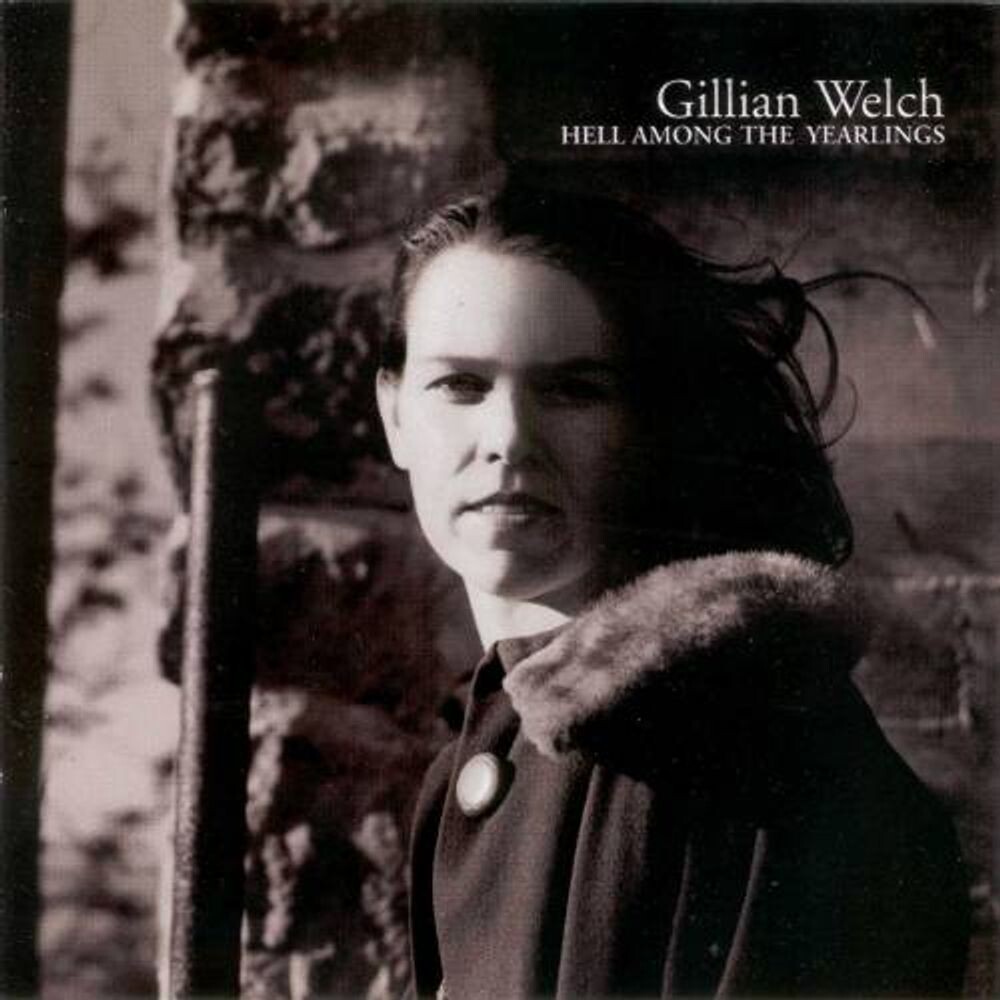 

Диск CD Hell Among The Yearlings - Gillian Welch