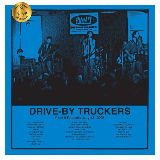 Виниловая пластинка Drive-By Truckers - Plan 9 Records July 13 2006