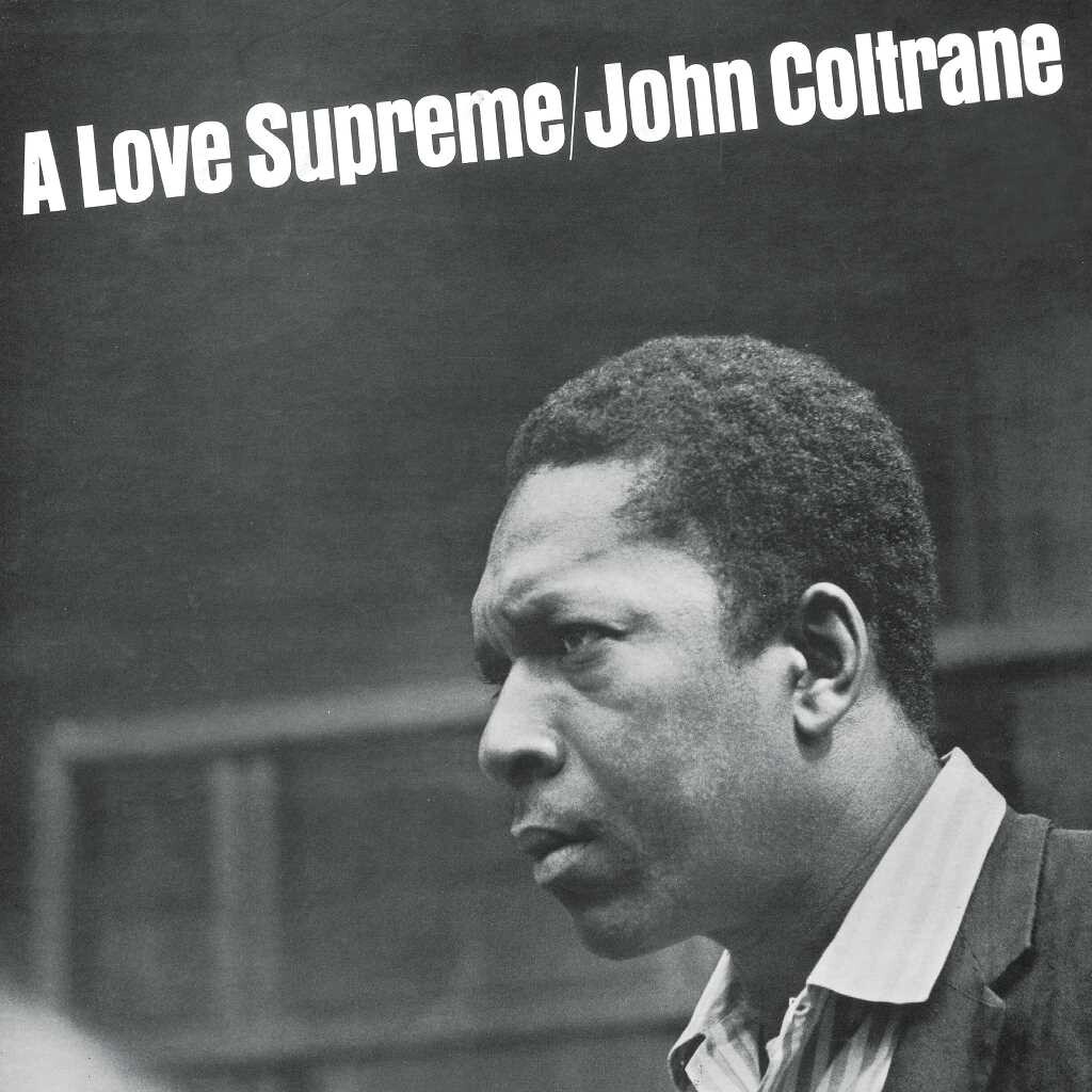 

Виниловая пластинка John Coltrane - A Love Supreme