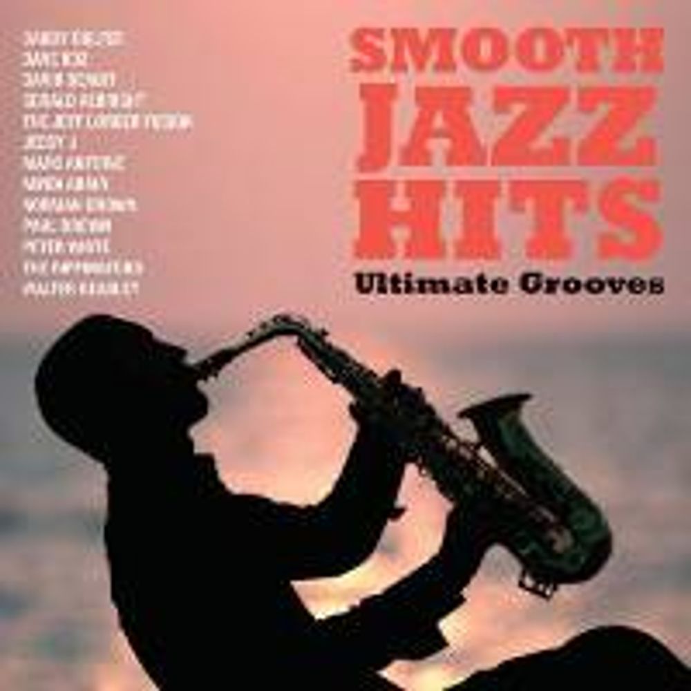 

Диск CD Smooth Jazz Hits: Ultimate Grooves - Various Artists