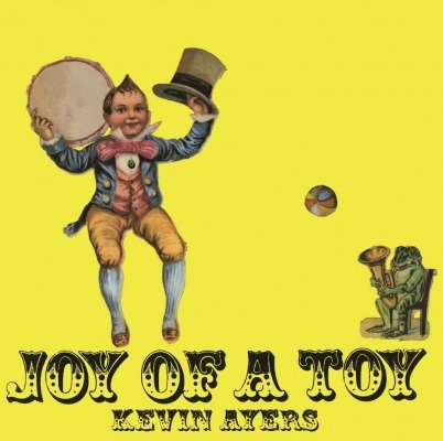 Виниловая пластинка Ayers Kevin - Joy Of A Toy виниловые пластинки music on vinyl kevin ayers joy of a toy lp