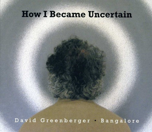 

CD диск Greenberger, David & Bangalore: How I Became Uncertain