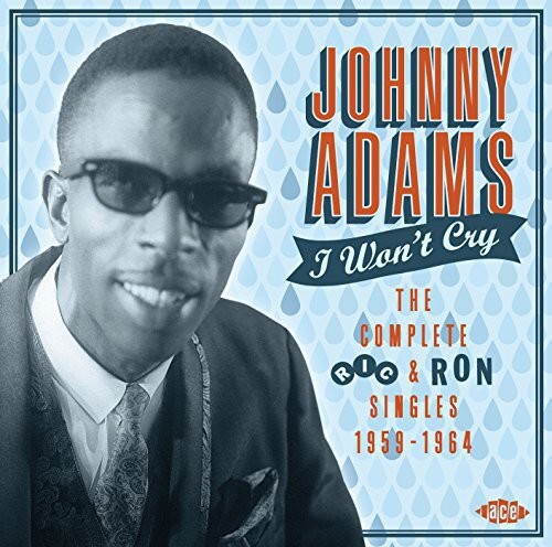 

CD диск Adams, Johnny: I Won't Cry: Complete Ric & Ron Singles 1959-64