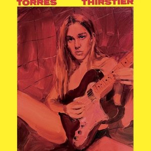 Виниловая пластинка Torres - Thirstier
