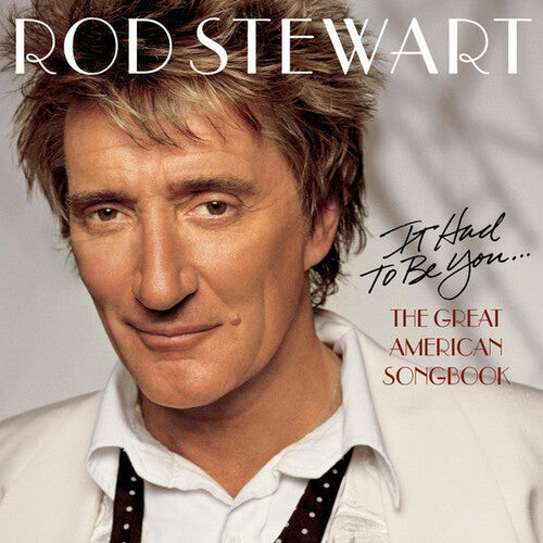 

CD диск Stewart, Rod: It Had to Be You: The Great American Songbook