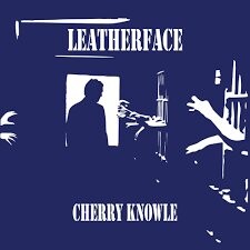 

Виниловая пластинка Leatherface - Cherry Knowle