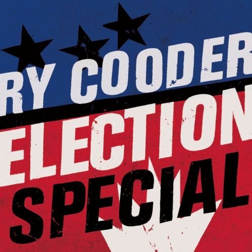 Виниловая пластинка Cooder Ry - Election Special